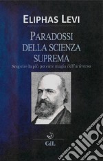 Paradossi della Scienza SupremaScoprire la più potente magia dell'Universo. E-book. Formato EPUB ebook