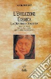 L'Evoluzione CosmicaLa Dottrina Segreta. E-book. Formato EPUB ebook di Helena Petrovna Blavatsky