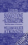 Suggestione e Autosuggestioneper relazioni felici. E-book. Formato EPUB ebook