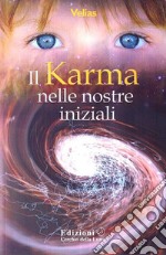 Il Karma nelle Nostre Iniziali. E-book. Formato EPUB ebook