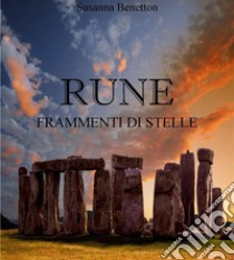 RuneFrammenti di stelle. E-book. Formato EPUB ebook di Susanna Benetton