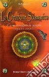 La Creazione SciamanicaComne risvegliare le proprie capacità creatrici e creative. E-book. Formato EPUB ebook