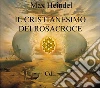 Il Cristianesimo dei Rosacroce: XX Lezioni di Max Heindel. E-book. Formato EPUB ebook di Max Heindel