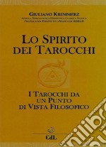 Lo Spirito dei TarocchiI Tarocchi dal punto di vista filosofico. E-book. Formato EPUB ebook