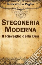 Stregoneria ModernaIl Risveglio della Dea. E-book. Formato EPUB ebook