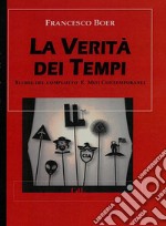 La Verità dei TempiRTeorie del Complotto e Miti Contemporanei. E-book. Formato EPUB ebook