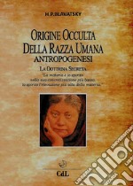 Origine Occulta della Razza UmanaAntropogenesi. E-book. Formato EPUB ebook