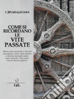 Come si ricordano le vite passateed altri saggi sulla reincarnazione. E-book. Formato EPUB ebook