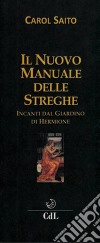 Il Nuovo Manuale delle StregheIncanti dal Giardino di Hermione. E-book. Formato EPUB ebook