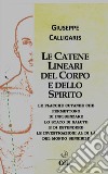 Le Catene Lineari del Corpo e dello Spirito. E-book. Formato EPUB ebook di Giuseppe Calligaris