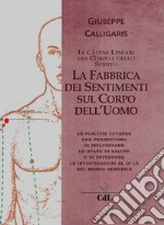 La Fabbrica dei Sentimenti sul Corpo dell'UomoVolume I . E-book. Formato EPUB ebook