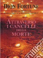 Attraverso i Cancelli della MorteGli Eventi Principali. E-book. Formato EPUB ebook