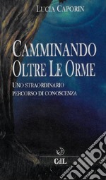 Camminando oltre le Orme. E-book. Formato EPUB ebook