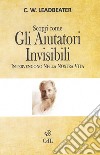 Gli Aiutatori Invisibili. E-book. Formato EPUB ebook di C.W. Leadbeater