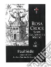 Rosa Croce Santi illuminati e Mistici. E-book. Formato EPUB ebook di Paul Sedir