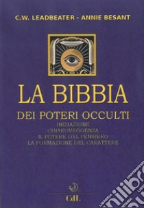 La Bibbia dei Poteri Occulti. E-book. Formato EPUB ebook di  Annie Besant