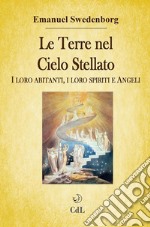 Le Terre nel Cielo StellatoI loro abitanti, i loro spiriti e angeli. E-book. Formato EPUB ebook