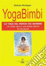 YogabimbiLo Yoga nel Mondo dei Bambini. E-book. Formato EPUB ebook