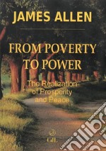 From Poverty to PowerThe Realizaztion of Prosperity and Peace. E-book. Formato EPUB ebook