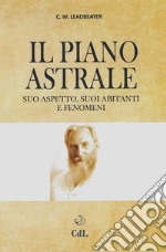 Il Piano AstraleSuo Aspetto, suoi Abitanti e Fenomeni, Parapsicologia. E-book. Formato EPUB ebook