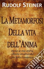 Metamorfosi della Vita dell'Anima. E-book. Formato EPUB ebook