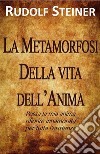 Metamorfosi della Vita dell'Anima. E-book. Formato EPUB ebook