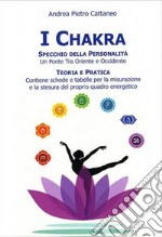 I Chakra Specchio della PersonalitàUn ponte tra oriente ed occidente. E-book. Formato EPUB ebook