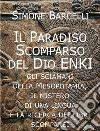 Il Paradiso Scomparso del Dio Enki. E-book. Formato EPUB ebook