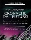 Cronache dal FuturoMessaggi sul futuro della Terra. E-book. Formato EPUB ebook