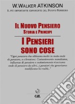 I Pensieri sono CoseIl Nuovo Pensiero. E-book. Formato EPUB ebook