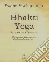 Bhakti YogaLo yoga della devozione. E-book. Formato EPUB ebook