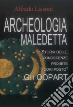 Archeologia MaledettaStoria delle conoscenze proibite &quot;Fuori Posto&quot;. E-book. Formato EPUB ebook