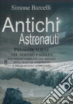 Antichi AstronautiPresenze aliene nel nostro passato. E-book. Formato EPUB ebook