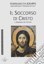 Il Soccorso di CristoL&apos;Ospedale de&apos; Poveri. E-book. Formato EPUB ebook