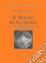 Il Regno di AgarthaTerra Cava. E-book. Formato EPUB ebook