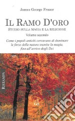 Il Ramo d&apos;Oro vol. IIStudio sulla magia e la religione. E-book. Formato EPUB ebook