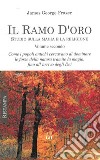 Il Ramo d'Oro vol. IIStudio sulla magia e la religione. E-book. Formato EPUB ebook di James George Frazer