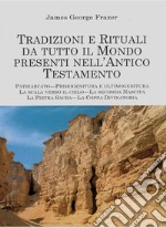 Tradizioni e Rituali da tutto il Mondo presenti nell&apos;Antico TestamentoFolclore nell&apos;Antico Testamento - Parte Seconda. E-book. Formato EPUB ebook