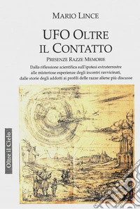 Ufo - Oltre il ContattoPresenze - Razze - Memorie. E-book. Formato EPUB ebook