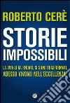 Storie impossibili. E-book. Formato EPUB ebook di Roberto Cerè