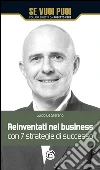 Reinventati nel business con 7 strategie di successo. E-book. Formato EPUB ebook