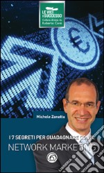 I 7 segreti per guadagnare con il network marketing. E-book. Formato EPUB ebook