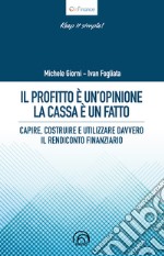 Il profitto è un’opinione: La cassa è un fatto. E-book. Formato EPUB