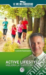 Active Lifestyle: Migliora la tua vita in 6 passi. E-book. Formato EPUB