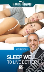 Sleep well to live better. E-book. Formato EPUB