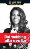 Dal mobbing alla svolta. E-book. Formato EPUB ebook