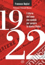 1922: Il diario dell'anno che cambiò per sempre la storia d'Italia. E-book. Formato EPUB ebook