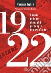 1922: Il diario dell'anno che cambiò per sempre la storia d'Italia. E-book. Formato EPUB ebook