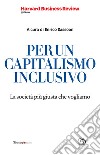 PER UN CAPITALISMO INCLUSIVO: La società più giusta che vogliamo. E-book. Formato EPUB ebook di Enrico Sassoon