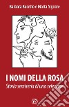 I nomi della rosa: Storia semiseria di una selezione. E-book. Formato EPUB ebook